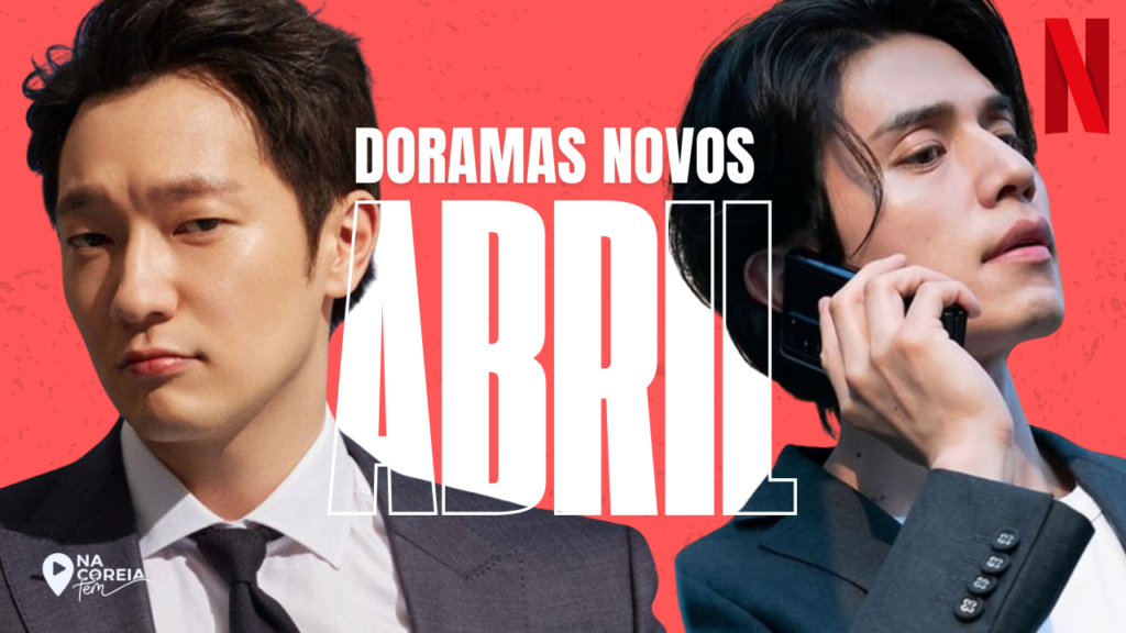 Doramas imperdíveis de abril de 2025: datas, elenco e onde assistir
